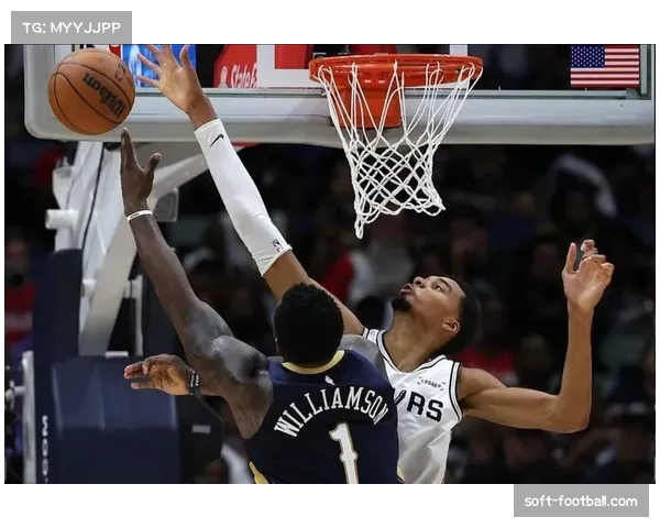 马刺队培养文班亚马为核心 战术设计逐步向其能力倾斜